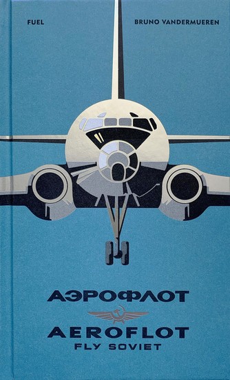 Aeroflot – Fly Soviet | Current | Publishing / Bookshop | FUEL